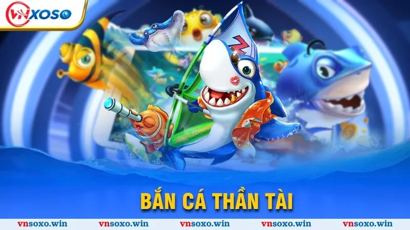 bắn cá Thần Tài